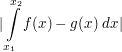 $ |\integral_{x_1}^{x_2}{f(x)-g(x) \ dx}| $
